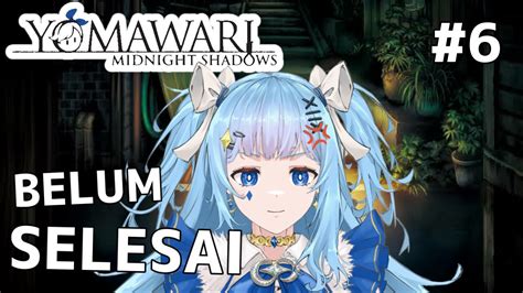 Yomawari Midnight Shadowsmengkesal Ternyata Belum Selesai Vtuber