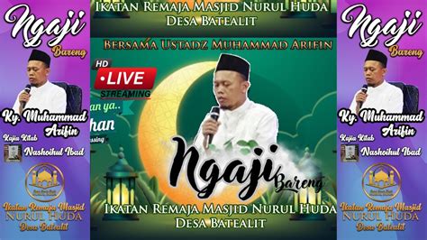 Live Streaming Ngaji Bareng Kiyai Muhammad Arifin Kajian Kitab