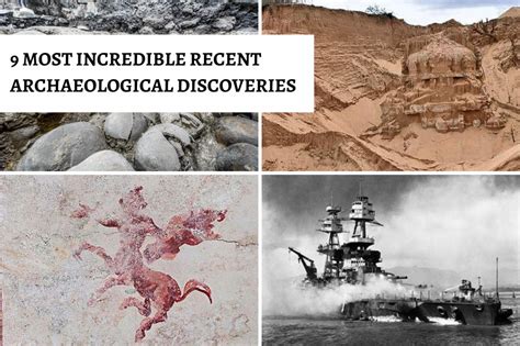 Most Incredible Recent Archaeological Discoveries