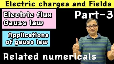 Class12 Physics Electric Flux Gauss Law Application Of Gauss Law Related Numericals All Concepts