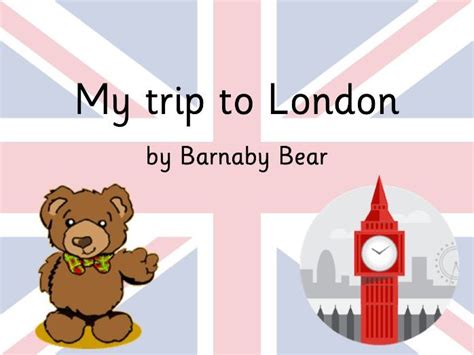 Barnaby Bear's Trip to London | Teaching Resources