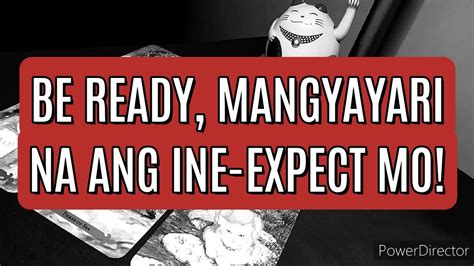 Be Ready Mangyayari Na Ang Ine Expect Mo Tagalog Collective Tarot