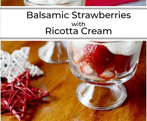 Balsamic Strawberries With Ricotta Cream Balsamic Ricotta Strawberry