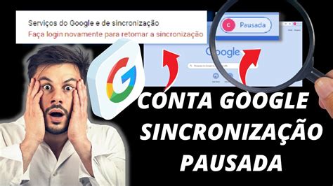 CONTA GOOGLE E SINCRONIZAÇÃO PAUSADA COMO RESOLVER YouTube