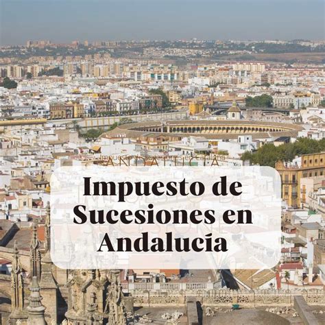 Impuesto de Sucesiones y Donaciones en Andalucía Gestoría en Barcelona