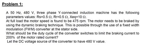 Solved Problem 1 3 A 50 Hz 480 V Three Phase Y Connected Chegg