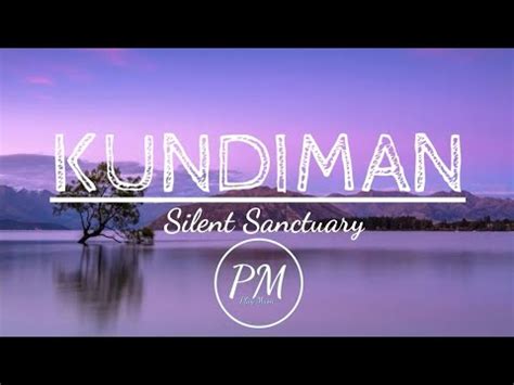 kundiman lyrics silent sanctuary youtube