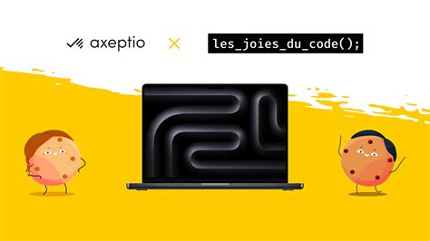 Concours Axeptio X Les Joies Du Code Participez Pour Remporter Un