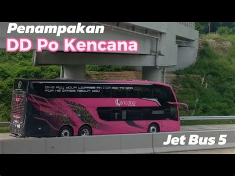 Penampakan Dd Jetbus Po Kencana Rilis Hari Ini Goes Jcc Youtube