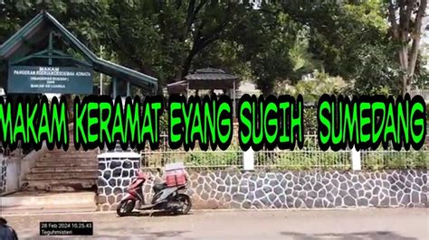 Makam Keramat Gunung Puyuh Sumedang Eyang Sugih TEGUH MISTERI YouTube