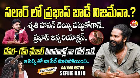 Salaar Actor Selfie Raju Exclusive Intervierw Prabhas Prashanth