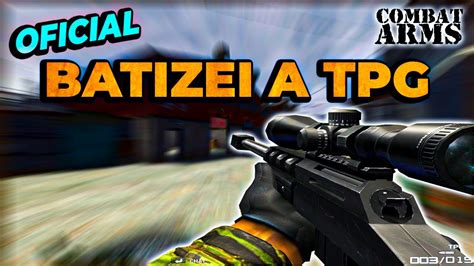 Combat Arms Partida Oficial Batizei A Tpg Youtube