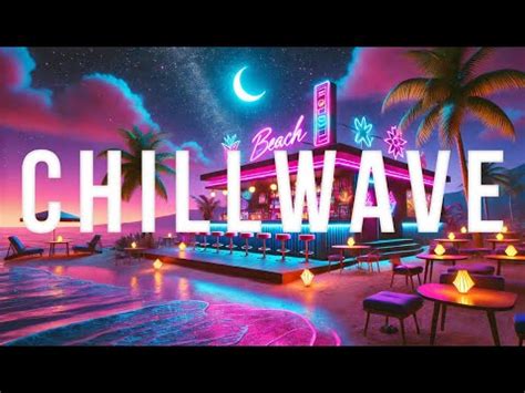 Hour Chillwave Music Study Relax Chill Gaming Playlist