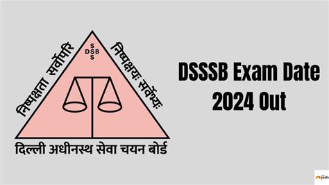 Dsssb Exam Date 2024 Out Download Pgt Jail Warder Ldc Aso And