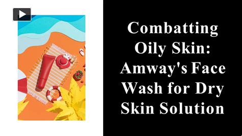 Ppt Face Wash Dry Skin Powerpoint Presentation Free To Download Id 9875e9 Ywixm