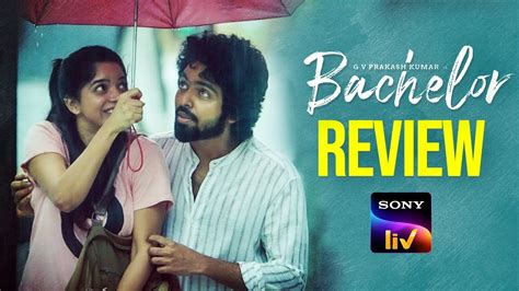 Bachelor Movie Review G V Prakash Divya Bharathi Tamil Movies