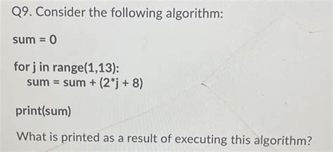 Solved Q Consider The Following Algorithm Sum Forj In Chegg