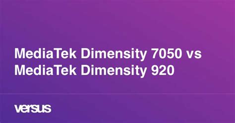 MediaTek Dimensity 7050 vs MediaTek Dimensity 920: What is the difference?