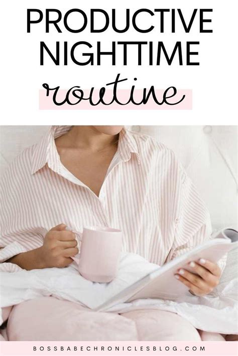 Productive Night Routine Ideas You Need To Try Boss Babe Chronicles