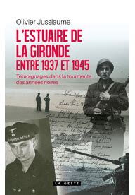 L Estuaire de la Gironde entre 1937 et 1945 Témoignages dans la