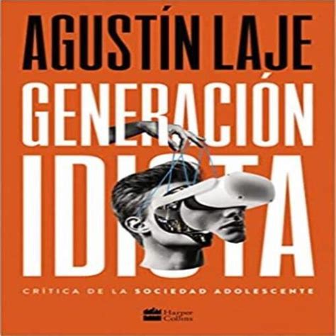 Generaci N Idiota Una Cr Tica Al Adolescentrismo Spanish Edition Pre