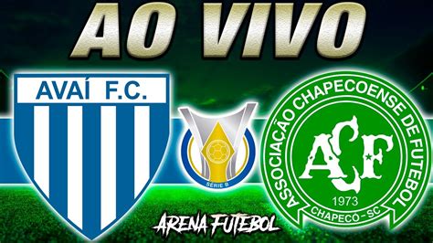 AVAÍ x CHAPECOENSE AO VIVO Campeonato Brasileiro Narração YouTube