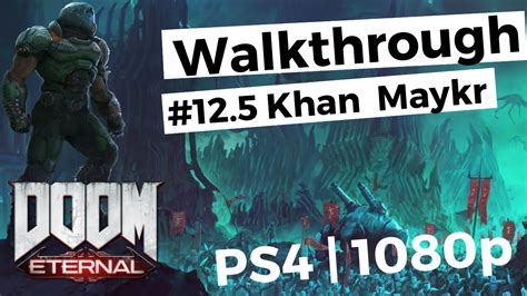 Doom Eternal Part Khan Maykr Urdak Boos Fight Walkthrough