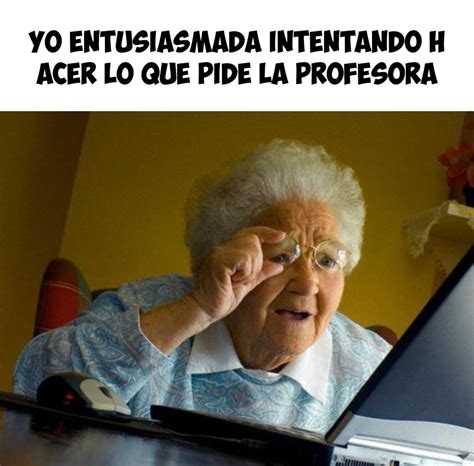 Abuela En Internet Computadora Meme Crea Tu Frase