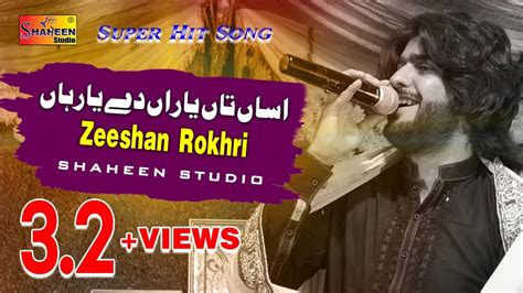 Asan Te Yaaran De Yaar Haan Saraiki Song Zeeshan Rokhri Youtube