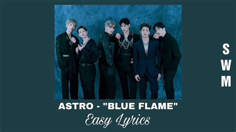 Astro Blue Flame Lyrics Easy Lyrics Kpop Song Youtube