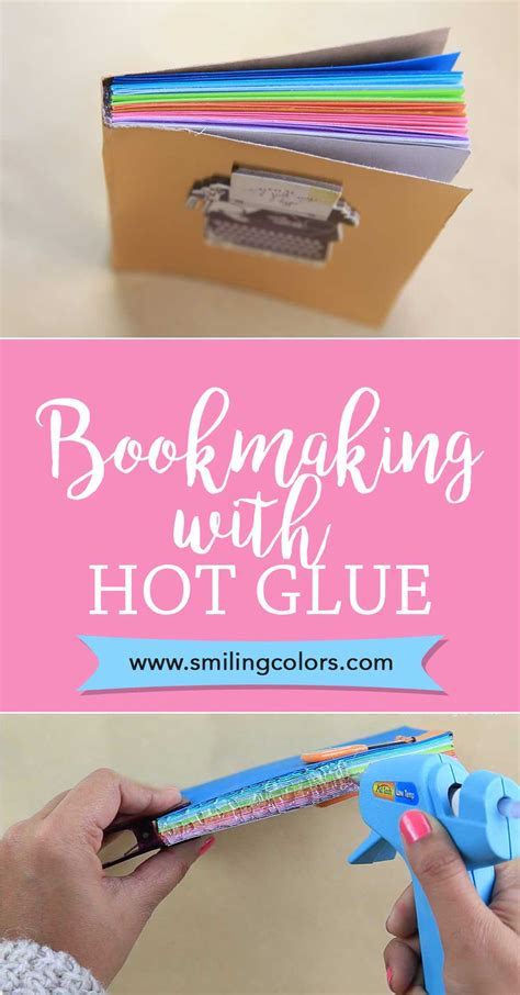 Easy Hot Glue Book Binding Video Tutorial Smiling Colors