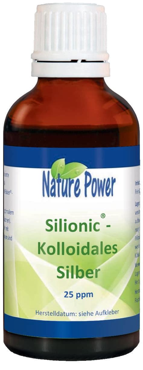 Kolloidales Silber Silionic Mit 25 Ppm 100 Ml Von Nature Power