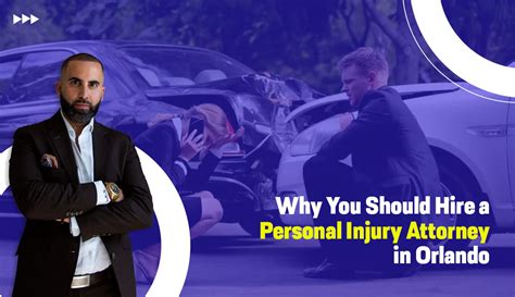 Why You Should Hire A Personal Injury Attorney In Orlando Orlando