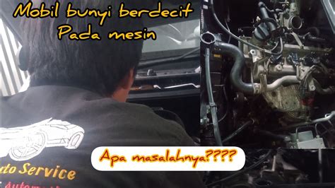 Mobil Bunyi Berdecit Saat Digas Bengkelmobilpanggilan Youtube