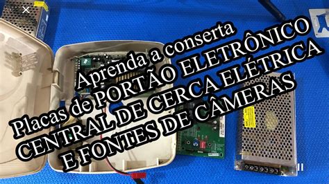 Aprenda A Consertar Placas De Portao Fonte De Cameras E Central De