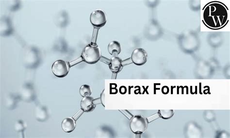 Borax Formula Definition Structure Properties Uses