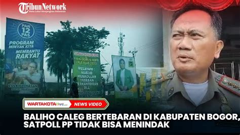 Baliho Caleg Bertebaran Di Jalan Kabupaten Bogor Satpol Pp Tidak Bisa