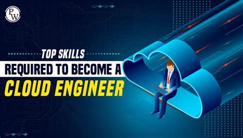 Top Skills Required To Become A Cloud Engineer