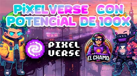 Pixelverse xyz con un potencial 100x Cómo ganar dinero con el nuevo