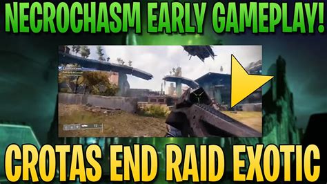 Necrochasm Gameplay Just Leaked Crotas End Raid Exotic Destiny