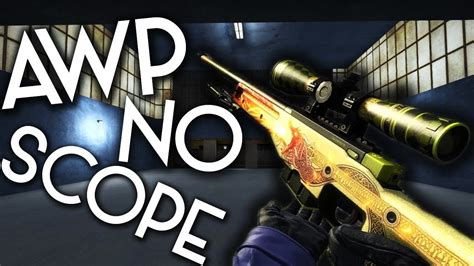 CS GO AWP NO SCOPE YouTube