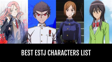 Best ESTJ Characters - by Backlogsolong | Anime-Planet