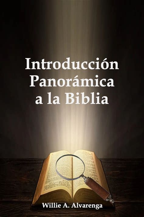 Introducción Panorámica a la Biblia Back To The Bible Regresando A