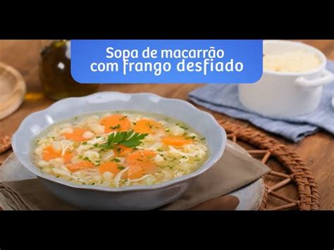 Sopa De Macarr O Frango Desfiado Renata