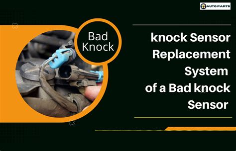 Knock Sensor Replacement Symptoms Of A Bad Knock Sensor