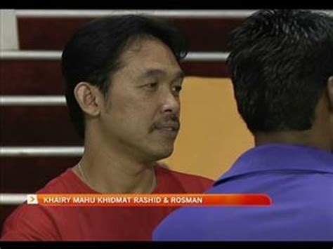 Khairy Mahu Khidmat Rashid Dan Rosman Video Dailymotion