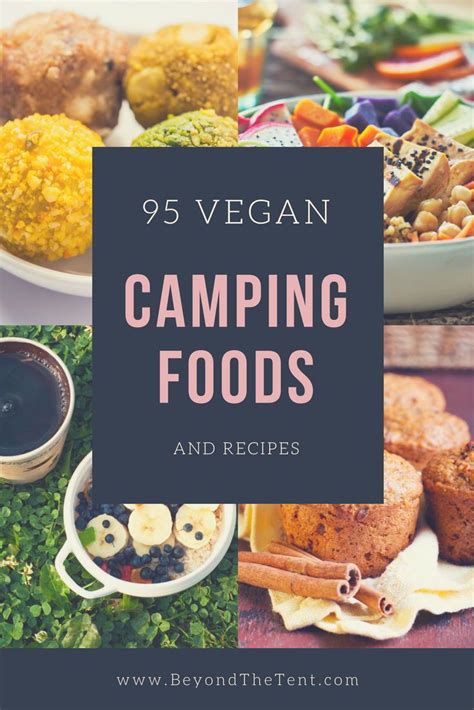 Best Vegan Camping Foods Recipes Beyond The Tent Vegan Camping