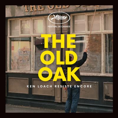 CINECAST The Old Oak Ken Loach Resiste Encore Cannes 2023 Ausha