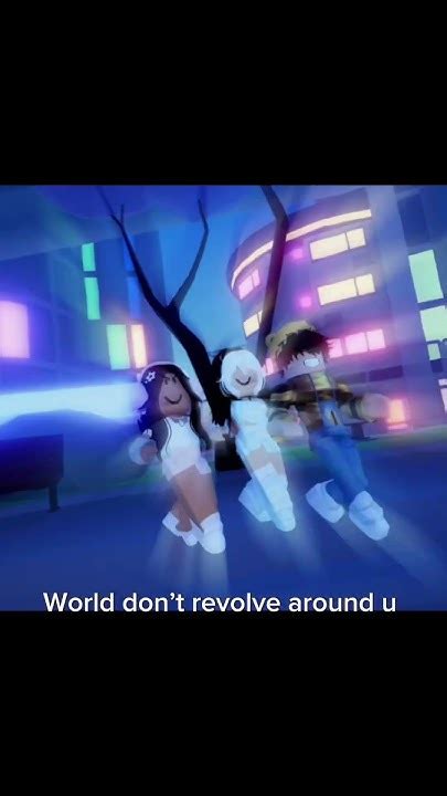 World Dont Revolve Around U Youtube