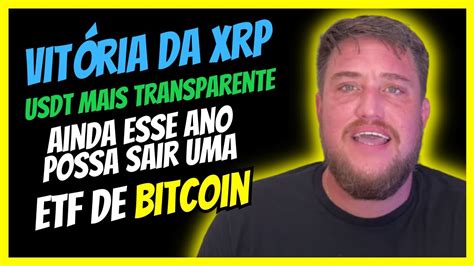 Xrp Ganha Processo Grande Chance De Sair Um Etf Bitcoin Esse Ano